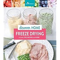Discover Home Freeze Drying Discover Home Freeze Drying Hardcover