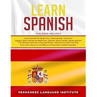 Learn Spanish: 6 books in 1: The Ultimate Spanish Language Books collection to Learn Starting from Zero, Have Fun and Become Fluent like a Native Speaker Learn Spanish: 6 books in 1: The Ultimate Spanish Language Books collection to Learn Starting from Zero, Have Fun and Become Fluent like a Native Speaker Paperback Kindle