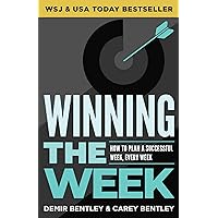 Winning the Week: How To Plan A Successful Week, Every Week Winning the Week: How To Plan A Successful Week, Every Week Kindle Paperback Audible Audiobook Hardcover