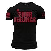 Grunt Style Your Feelings T-Shirt
