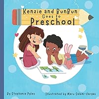 Kenzie and Bun Bun Goes To Preschool Kenzie and Bun Bun Goes To Preschool Paperback Kindle