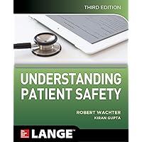 Understanding Patient Safety, Third Edition Understanding Patient Safety, Third Edition Paperback Kindle