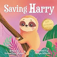 Saving Harry: The Great Rainforest Rescue (Save The Planet Books) Saving Harry: The Great Rainforest Rescue (Save The Planet Books) Paperback Kindle