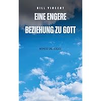 Eine engere Beziehung zu Gott (German Edition) Eine engere Beziehung zu Gott (German Edition) Kindle Hardcover