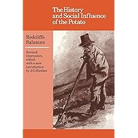 The History and Social Influence of the Potato (Cambridge Paperback Library) The History and Social Influence of the Potato (Cambridge Paperback Library) Paperback Hardcover
