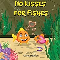 No Kisses for Fishes