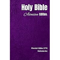 Holy Bible Aionian Edition: Finnish Bible 1776 (Finnish Edition) Holy Bible Aionian Edition: Finnish Bible 1776 (Finnish Edition) Paperback