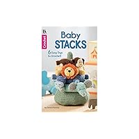 Baby Stacks: 6 Easy Toys to Crochet-Colorful Yarns and Embroidery Floss Details Combine to Create these Delightful Stacking Toys Baby Stacks: 6 Easy Toys to Crochet-Colorful Yarns and Embroidery Floss Details Combine to Create these Delightful Stacking Toys Paperback Kindle
