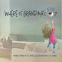 WHERE IS GRANDMA'S EYE? WHERE IS GRANDMA'S EYE? Paperback Kindle