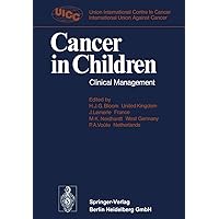 Cancer in Children: Clinical Management Cancer in Children: Clinical Management Kindle Paperback
