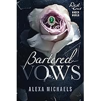 Bartered Vows: A Dark Billionaire, Arranged Marriage Romance (West Coast Underworld)