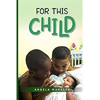 For This Child For This Child Paperback Kindle Hardcover