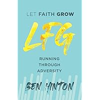 Let Faith Grow: Running Through Adversity Let Faith Grow: Running Through Adversity Paperback Kindle Hardcover
