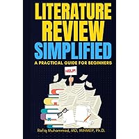 LITERATURE REVIEW SIMPLIFIED: A Practical Guide for Beginners