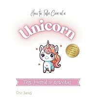How to Take Care of a Unicorn How to Take Care of a Unicorn Paperback