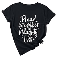 Proud Member of The Naughty List Shirt Womens Casual Christmas Shirts Trendy Short Sleeve Letter Printed Tee Tops