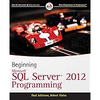 Beginning Microsoft SQL Server 2012 Programming Beginning Microsoft SQL Server 2012 Programming Paperback Kindle