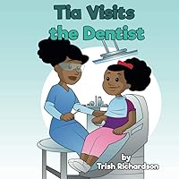 Tia Visits the Dentist Tia Visits the Dentist Paperback Kindle