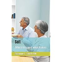 Salt: Where it is and what it does (Best Care) Salt: Where it is and what it does (Best Care) Paperback
