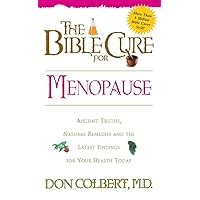 The Bible Cure for Menopause: Ancient Truths, Natural Remedies and the Latest Findings for Your Health Today (New Bible Cure (Siloam)) The Bible Cure for Menopause: Ancient Truths, Natural Remedies and the Latest Findings for Your Health Today (New Bible Cure (Siloam)) Paperback Kindle Audible Audiobook Audio CD