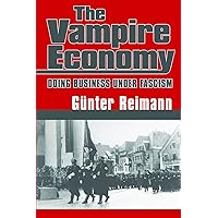 Vampire Economy: Doing Business Under Fascism Vampire Economy: Doing Business Under Fascism Paperback Kindle