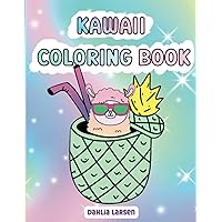 Kawaii Coloring Book: 40+ fun and relaxing coloring pages of sweet treats and cute animals; Great gift for: kids, teens, women, men; Perfect activity for rainy days, car rides or a birthday party