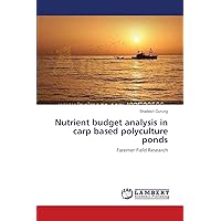 Nutrient budget analysis in carp based polyculture ponds: Faremer Field Research