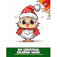 Big Christmas Coloring Magic: Toddler and Kids Book, Ages 2 to 8, Big and Funny Images, 50 Pages, 8.5 x11 inches