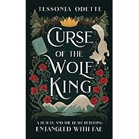 Curse of the Wolf King: A Beauty and the Beast Retelling (Entangled with Fae) Curse of the Wolf King: A Beauty and the Beast Retelling (Entangled with Fae) Paperback Audible Audiobook Kindle Hardcover