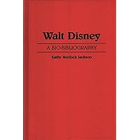 Walt Disney: A Bio-Bibliography (Popular Culture Bio-Bibliographies) Walt Disney: A Bio-Bibliography (Popular Culture Bio-Bibliographies) Hardcover