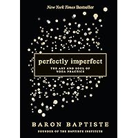 Perfectly Imperfect: The Art and Soul of Yoga Practice Perfectly Imperfect: The Art and Soul of Yoga Practice Paperback Audible Audiobook Kindle Hardcover