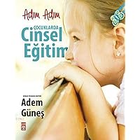 Adım Adım Çocuklarda Cinsel Eğitim (Turkish Edition)