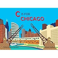 C is for Chicago (Alphabet Cities) C is for Chicago (Alphabet Cities) Hardcover Kindle Board book