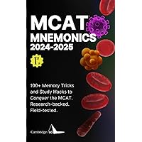 MCAT Mnemonics 2024-2025: 100+ Memory Tricks, Study Strategies for MCAT Success (Cambridge Ten) MCAT Mnemonics 2024-2025: 100+ Memory Tricks, Study Strategies for MCAT Success (Cambridge Ten) Paperback Hardcover