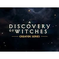 A Discovery of Witches Creator Series Season 1