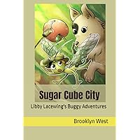 SugarCube City (Libby Lacewing's Bug-Filled Orchard Adventures) SugarCube City (Libby Lacewing's Bug-Filled Orchard Adventures) Paperback Kindle