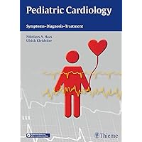 Pediatric Cardiology: Symptoms - Diagnosis - Treatment Pediatric Cardiology: Symptoms - Diagnosis - Treatment Hardcover