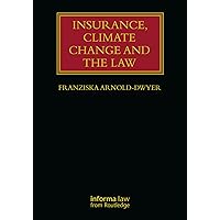 Insurance, Climate Change and the Law (Lloyd's Insurance Law Library) Insurance, Climate Change and the Law (Lloyd's Insurance Law Library) Hardcover Kindle