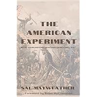 The American Experiment: What Your History Teacher Didn't Tell You The American Experiment: What Your History Teacher Didn't Tell You Paperback Kindle Audible Audiobook Hardcover