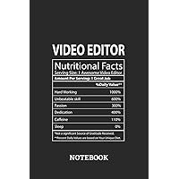 Nutritional Facts Video Editor Awesome Notebook: 6x9 inches - 110 ruled, lined pages • Greatest Passionate working Job Journal • Gift, Present Idea