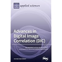 Advances in Digital Image Correlation (DIC)