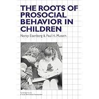 The Roots of Prosocial Behavior in Children (Cambridge Studies in Social and Emotional Development) The Roots of Prosocial Behavior in Children (Cambridge Studies in Social and Emotional Development) Paperback Printed Access Code