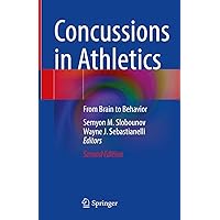 Concussions in Athletics: From Brain to Behavior Concussions in Athletics: From Brain to Behavior Hardcover Kindle Paperback