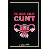 Hysterectomy Recovery Products - Peace Out Uterus Notebook: Graduation Gift Diary For Notes, Congratulations, Graduate Journal, Gold Graduate Gifts, Graduation Journal, 6x9 college ruled notebook
