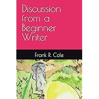Discussion from a Beginner Writer