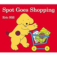 Spot Goes Shopping Spot Goes Shopping Board book