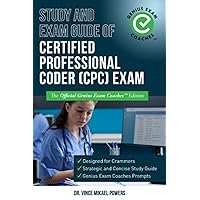 Study and Exam Guide of Certified Professional Coder (CPC) Exam: The Official Genius Exam Coaches Edition (Test Preparation)