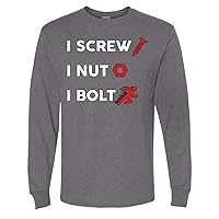 I Screw I Nut I Bolt Dad Joke Humor Mens Long Sleeve Shirt