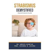 Strabismus Demystified: Doctor's Secret Guide