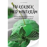 En Kokbok Med Mintkräm (Swedish Edition) En Kokbok Med Mintkräm (Swedish Edition) Paperback